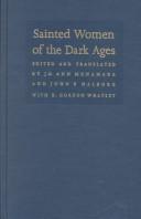 Cover of: Sainted women of the Dark Ages by edited and translated by Jo Ann McNamara and John E. Halborg with E. Gordon Whatley.