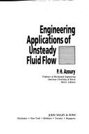 Engineering applications of unsteady fluid flow by P. H. Azoury