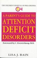 A parent's guide to attention deficit disorders by Lisa J. Bain