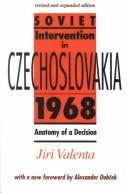 Soviet intervention in Czechoslovakia, 1968 by Jiri Valenta, Jiri Valenta