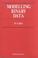 Cover of: Modelling binary data