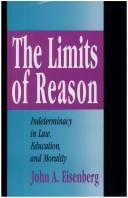 Cover of: The limits of reason: indeterminacy in law, education, and morality