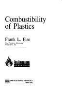 Cover of: Combustibility of plastics by Frank L. Fire