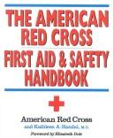 Cover of: The American Red Cross first aid and safety handbook by Kathleen A. Handal
