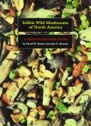 Edible wild mushrooms of North America by Fischer, David W.