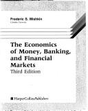 Cover of: The economics of money, banking, and financial markets by Frederic S. Mishkin