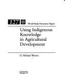 Cover of: Using indigenous knowledge in agricultural development