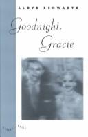 Cover of: Goodnight, Gracie by Lloyd Schwartz