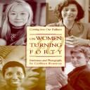 Cover of: Coming into our fullness: on women turning forty