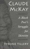 Cover of: Claude McKay: a black poet's struggle for identity