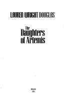 The daughters of Artemis by Lauren Wright Douglas