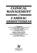 Cover of: Clinical management of cardiac arrhythmias
