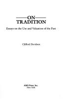 Cover of: On tradition: essays on the use and valuation of the past