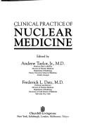 Cover of: Clinical practice of nuclear medicine