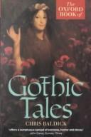 Cover of: The Oxford book of gothic tales by edited by Chris Baldick.