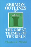Cover of: Sermon outlines on the great themes of the Bible