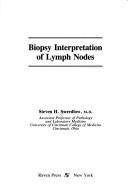 Cover of: Biopsy interpretation of lymph nodes