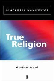 Cover of: True Religion (Blackwell Manifestos) by Graham Ward