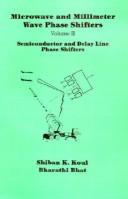 Microwave and millimeter wave phase shifters by Shiban K. Koul, Bharathi Bhat