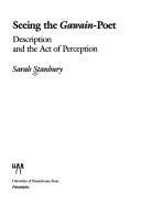 Cover of: Seeing the Gawain-poet: description and the act of perception