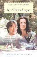 Cover of: My sister's keeper: learning to cope with a sibling's mental illness