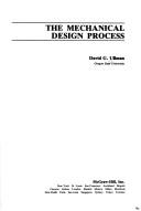 Cover of: The mechanicaldesign process by David G. Ullman