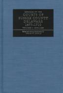 Cover of: Records of the courts of Sussex County, Delaware, 1677-1710