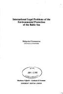 Cover of: International legal problems of the environmental protection of the Baltic Sea