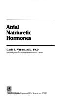 Cover of: Atrial natriuretic hormones by David L. Vesely