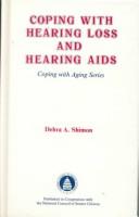 Coping with hearing loss and hearing aids by Debra A. Shimon