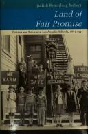 Cover of: Land of fair promise: politics and reform in Los Angeles schools, 1885-1941