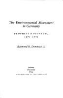 Cover of: The environmental movement in Germany: prophets and pioneers, 1871-1971