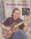 Rubén Blades by Betty A. Marton