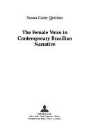 Cover of: The female voice in contemporary Brazilian narrative