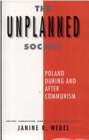 Cover of: The unplanned society: Poland during and after communism