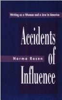 Cover of: Accidents of influence: writing as a woman and a Jew in America
