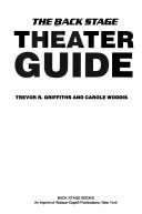 Cover of: The Back Stage theater guide by [edited by] Trevor R. Griffiths and Carole Woddis.