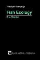 Fish ecology by R. J. Wootton