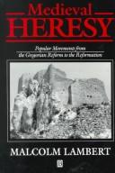 Medieval heresy by Malcolm Lambert
