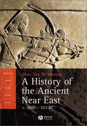 Cover of: A History of the Ancient near East, c. 3000-323 BC by Marc Van de Mieroop