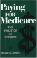 Cover of: Paying for medicare: the politics of reform