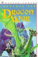 Cover of: Dragon war by Laurence Yep