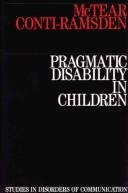 Cover of: Pragmatic disability in children by Michael McTear