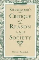 Kierkegaard's critique of reason and society by Merold Westphal