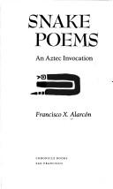 Cover of: Snake poems: an Aztec invocation
