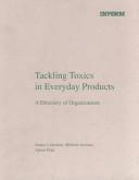 Cover of: Tackling toxics in everyday products by Nancy Lilienthal