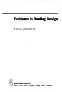 Cover of: Problems in roofing design | B. Harrison McCampbell