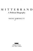 Cover of: Mitterrand: a political biography