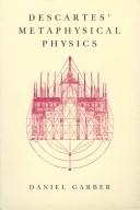 Cover of: Descartes' metaphysical physics by Garber, Daniel