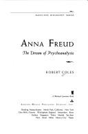 Cover of: Anna Freud: the dream of psychoanalysis